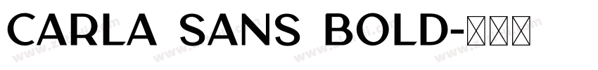 Carla Sans Bold字体转换